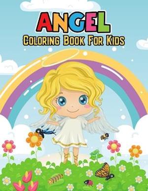 Angel Coloring Book for Kids: Cute and Unique Coloring Activity Book for Beginner, Toddler, Preschooler & Kids | Ages 4-8