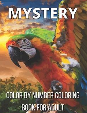Mystery Color By Number Coloring Book For Adult: An Adult Color By Number Coloring Book Blooming Gardens Display Relaxation (Activity Adult Coloring B