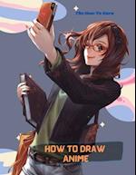 How To Draw Anime