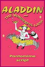 Aladdin and the Wonderful Lamp (Pantomime Script) 