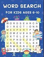Word Search for Kids Ages 6-10: Word Search Puzzles Book for Kids 4 Level (Easy, Medium, Hard and Expert) with Solutions 