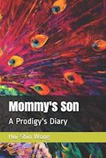 Mommy's Son: A Prodigy's Diary 