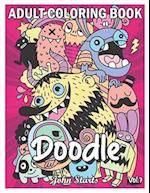 Doodle: An Adult Coloring Book Stress Relieving Doodle Designs Coloring Book with 25 Antistress Coloring Pages for Adults & Teens for Mindfulness & Re