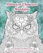 Hiboux et Chouettes Mandalas - 30 Coloriages de Hiboux avec Mandalas Intérieurs et/ou Extérieurs