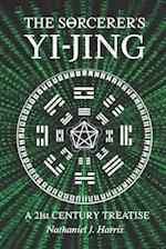THE STRCERER'S YI-JING: A 21st Century Treatise 