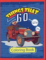 Things that Go Coloring Book