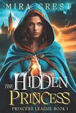 The Hidden Princess: Princess League Book One 