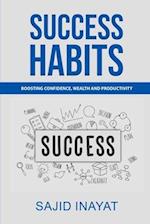 Success Habits - Boosting Confidence, Wealth and Productivity