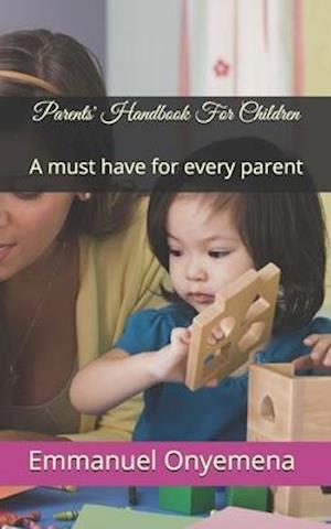 Parents' Handbook For Children: A must have for every parent