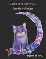 mandalas animaux livre de coloriage enfants de 6 à 12