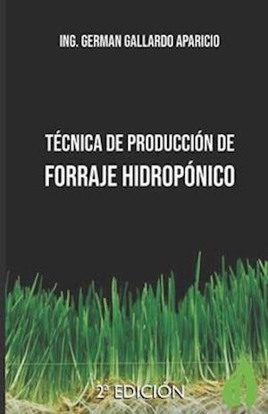 Técnica de producción de forraje hidropónico