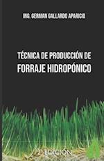 Técnica de producción de forraje hidropónico