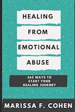 Healing From Emotional Abuse: 365 Ways To Start Your Healing Journey 