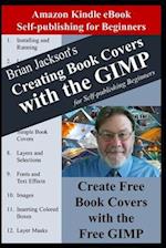 Creating Books Covers with the GIMP for Self-publishing Beginners