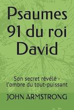 Psaumes 91 du roi David