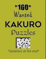 160 Wanted Kakuro Puzzles - Solutions at the end