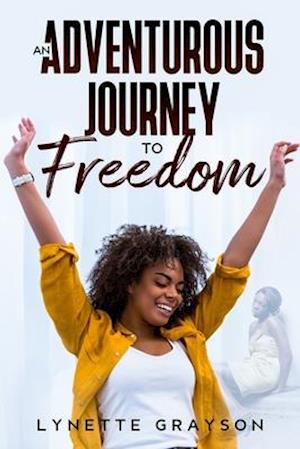 An Adventurous Journey to Freedom