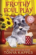 Frothy Foul Play: A Killer Coffee Cozy Mystery 