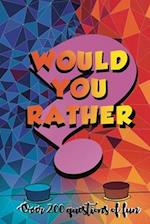 Would You Rather?