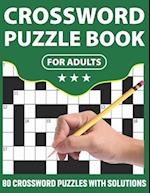 Crossword Puzzle Book For Adults: Fantastic Crossword Puzzle Book For Adult Persons With Including 80 Puzzles And Solutions For Making A Happy Moment