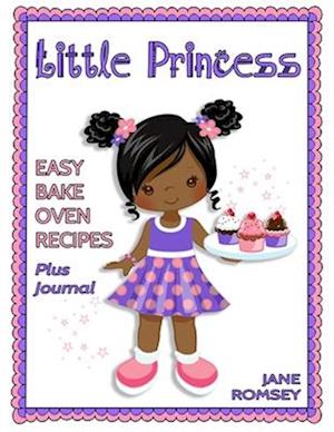 Little Princess Easy Bake Oven Recipes Plus Journal