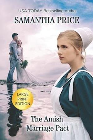 The Amish Marriage Pact LARGE PRINT
