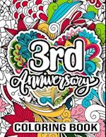 3rd Anniversary Coloring Book: 3 Year Wedding Anniversary Activity Book for Couples - Surprise Gifts for Husband From Wife, 3rd Wedding Anniversary Gi