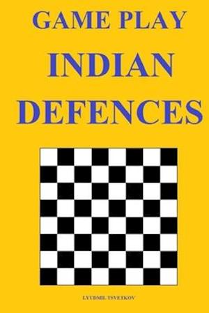 Game Play: Indian Defences