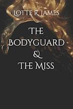 The Bodyguard & The Miss