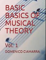 BASIC BASICS OF MUSICAL THEORY: Vol. 1 