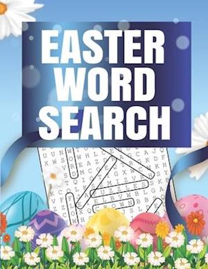 Easter Word Search: 41 Word Search Puzzles | Fun Easter Word Search Puzzle Book With Solutions Included . Large Print Word Search Puzzles | Easter Puz