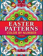 Easter Patterns - Color By Number: Quotations and Patterns with Cute Easter Bunnies, Easter Eggs, and Beautiful Spring Flowers for Hours of Fun, Stres