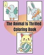 The Animal Is Thrilled Coloring Book