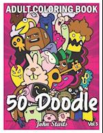 50 Doodle : An Adult Coloring Book Stress Relieving Doodle Designs Coloring Book with 50 Antistress Coloring Pages for Adults & Teens for Mindfulness 