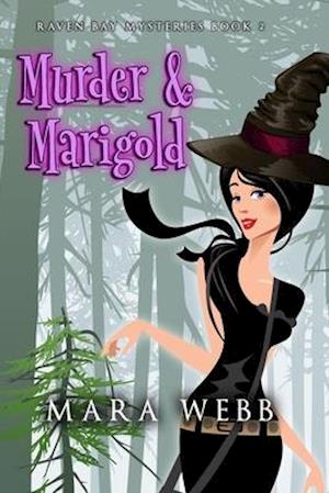 Murder & Marigold: A Witch Cozy Mystery