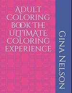 Adult Coloring book The ULTIMATE coloring experience