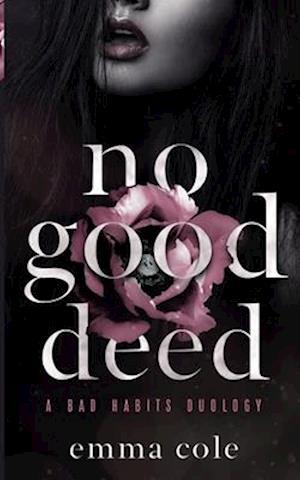 No Good Deed: A Dark Mafia Romance