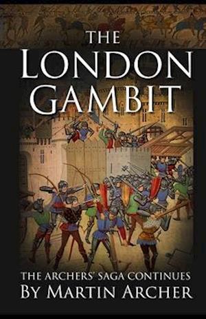 The London Gambit: The Action-packed Medieval Saga Continues