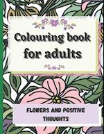 Colouring book for adults flowers and positive thoughts