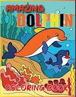 Amazing DOLPHIN Coloring Book