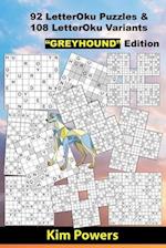 92 LetterOku Puzzles & 108 LetterOku Variants "GREYHOUND" Edition