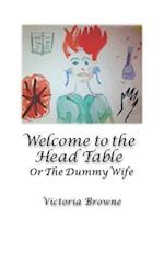 Welcome To The Head Table: or The Dummy Wife 