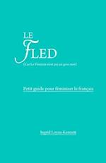 Le Fled (car le féminin n'est pas un gros mot)