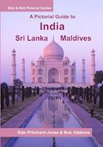 India, Sri Lanka & Maldives: A Pictorial Guide 