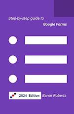 Step-by-step Guide to Google Forms 