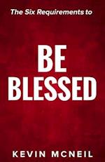 The Six Requirements to Be Blessed