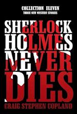 Sherlock Holmes Never Dies - Collection Eleven