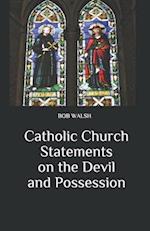 Catholic Church Statements on the Devil and Possession