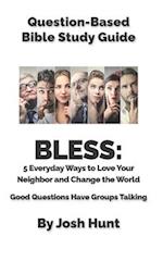 Question Based Bible-Study Guide - BLESS