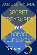 Secret Treasures For Purpose Fulfillment, Volume 5